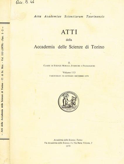 Atti della accademia delle scienze di Torino. II, classe di scienze morali storiche e filologiche, vol.113, 1979 - copertina