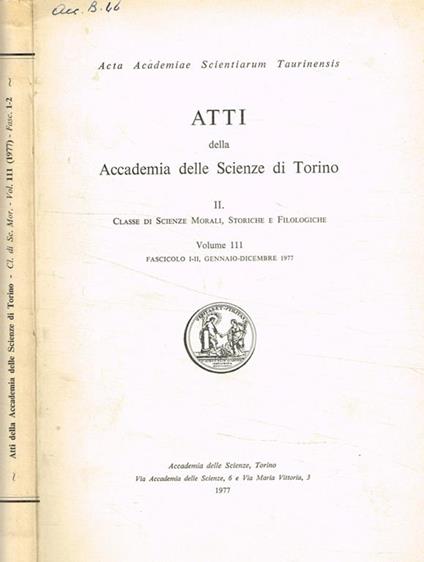 Atti della accademia delle scienze di Torino. II. Classe di scienze morali storiche e filologiche, vol.III, 1977 - copertina