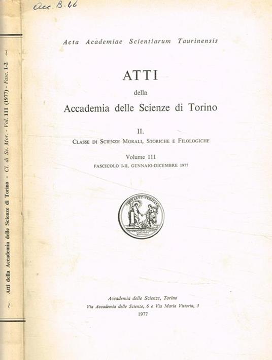 Atti della accademia delle scienze di Torino. II. Classe di scienze morali storiche e filologiche, vol.III, 1977 - copertina