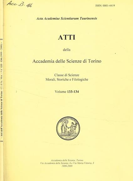 Atti della accademia delle scienze di Torino. Classe di scienze morali storiche e filologiche. Vol.133-134 - copertina