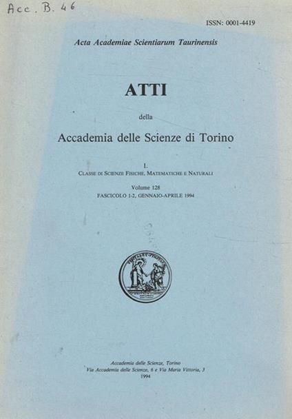Atti della accademia delle scienze di Torino. I classe di scienze fisiche, matematiche e naturali. Vol.128, fasc 1-2, gennaio-aprile 1994 - copertina
