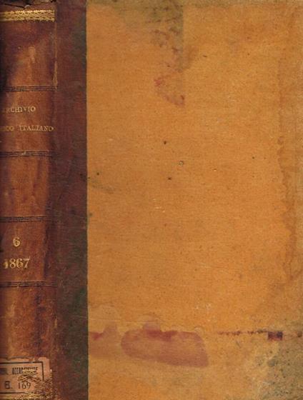 Archivio storico italiano fondato da G.P. Vieusseux . Serie terza, tomo VI, 1867 - copertina