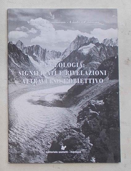 La geologia: significati e rivelazioni attraverso l'obiettivo - Armando Mammino - copertina