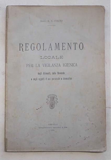 Regolamento locale per la vigilanza igienica degli alimenti, delle bevande e degli oggetti d'uso personale e domestico - copertina