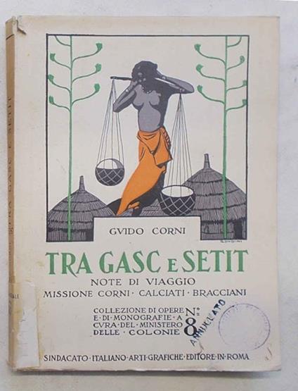 Tra Gasc e Setit. Note di viaggio. Missione Corni - Calciati - Bracciani - Guido Cornia - copertina