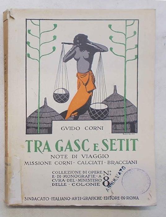 Tra Gasc e Setit. Note di viaggio. Missione Corni - Calciati - Bracciani - Guido Cornia - copertina