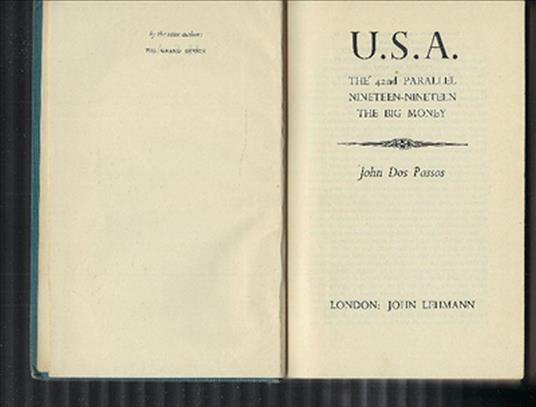 U.S.A. The 42Nd Parallel. Nineteen-Nineteen. The Big Money - John Dos Passos - copertina