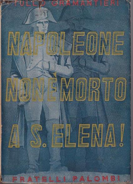 Napoleone non è morto a S. Elena! - copertina