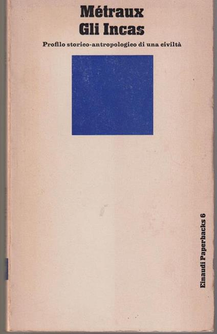 Gli Inca Introduzione di Ruggiero Romano - Alfred Métraux - copertina