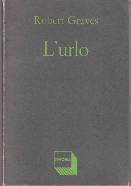 L' urlo A cura di Ottavio Fatica - Robert Graves - copertina