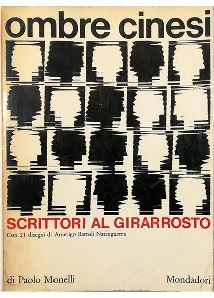 Ombre cinesi Scrittori al girarrosto Con 21 disegni di Amerigo Bartoli Natinguerra - Paolo Monelli - copertina