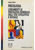 Psicologia Lineamenti di psicologia generale, dell'età evolutiva e sociale