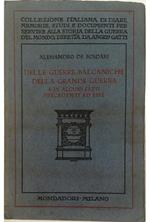 Delle Guerre Balcaniche della Grande Guerra e di alcuni fatti precedenti ad esse (Appunti diplomatici)