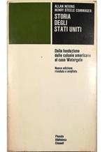 Storia degli Stati Uniti Dalla fondazione delle colonie americane al caso Watergate
