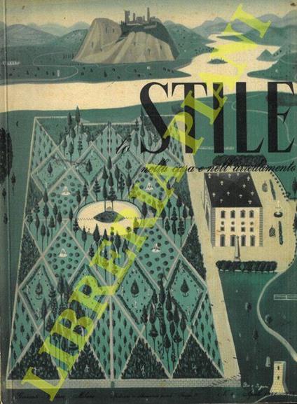 Stile nella casa e nell'arredamento. Direttore Gio Ponti - copertina