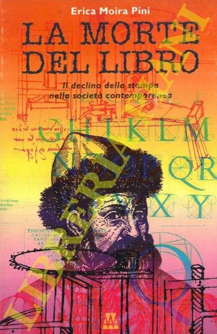 La morte del libro. Il declino della stampa nella società contemporanea - copertina