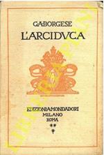 L' arciduca. Dramma in tre atti