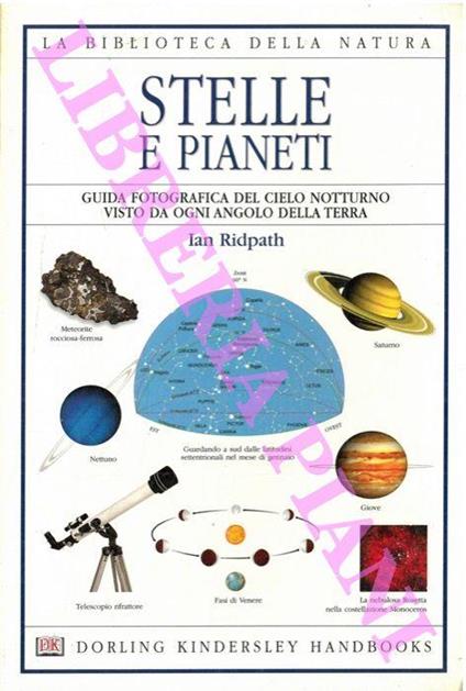 Stelle e pianeti. Guida fotografica del cielo notturno visto da ogni angolo della terra - Ian Ridpath - copertina