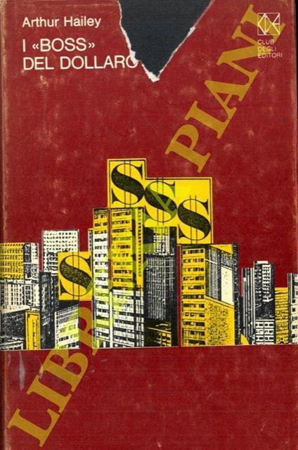 I "boss" del dollaro - Arthur Hailey - copertina