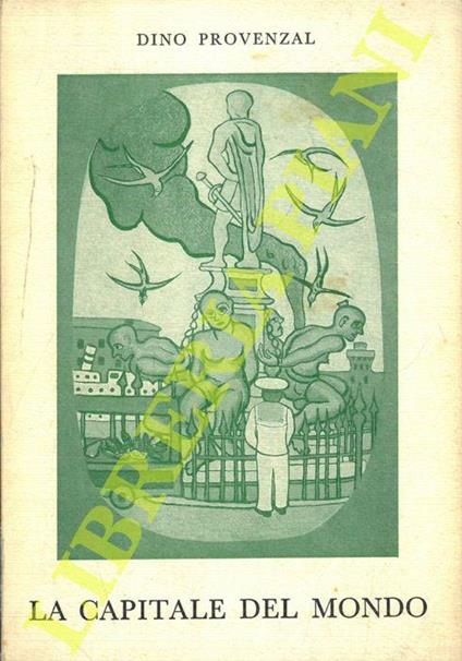 La capitale del mondo - Dino Provenzal - copertina