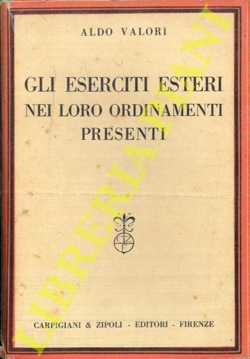 Gli eserciti esteri nei loro ordinamenti presenti - Aldo Valori - copertina