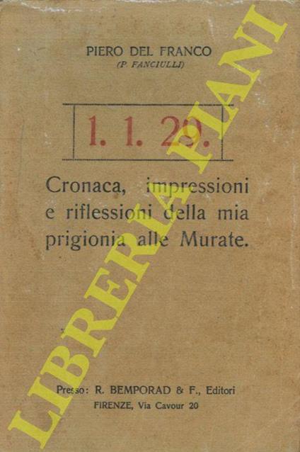 Cronaca, impressioni e riflessioni della mia prigionia alle Murate - copertina
