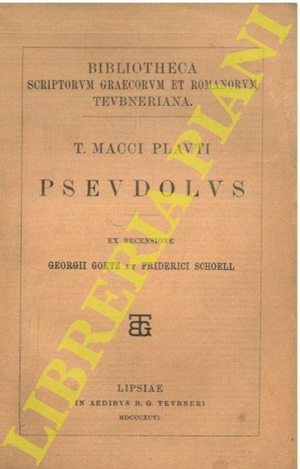 Pseudolus, ex rec. G. Goetz et F. Schoell - T. Maccio Plauto - copertina