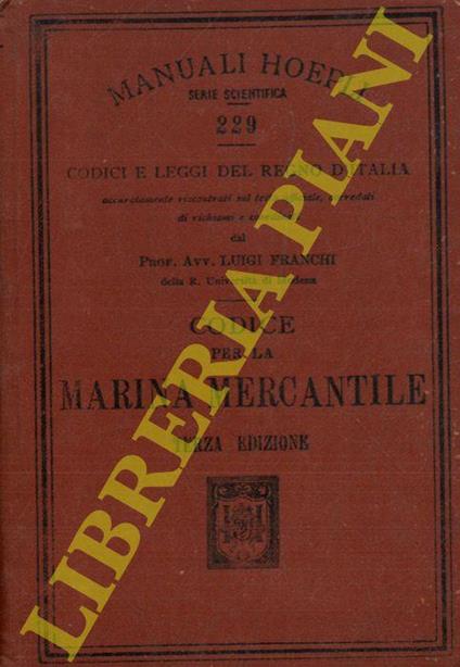Codice per la marina mercantile. Nuova edizione - Luigi Franchi - copertina