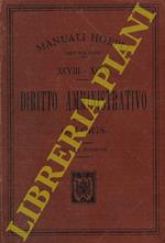 Diritto amministrativo e cenni di diritto costituzionale. Giusta i programmi governativi ad uso degli Istituti Tecnici
