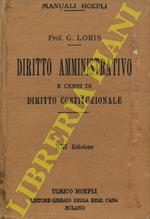 Diritto amministrativo e cenni di diritto costituzionale. Giusta i programmi governativi ad uso degli Istituti Tecnici. XIII edizione riveduta, corretta ed ampliata