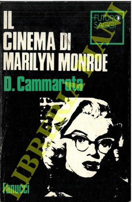 Il cinema di Marilyn Monroe - Domenico Cammarota - copertina