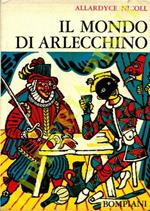 Il mondo di Arlecchino. Studio critico della Commedia dell’Arte