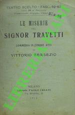 Le miserie del signor Travetti. Commedia in cinque atti