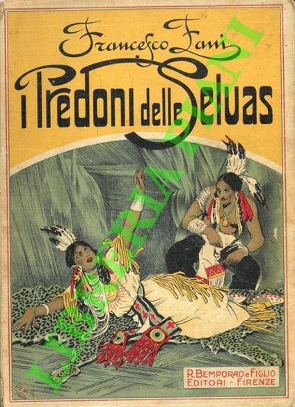 I predoni delle Selvas. Romanzo di avventure - Francesco Fadini - copertina