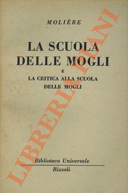 La scuola delle mogli e La critica alla scuola delle mogli - Molière - copertina