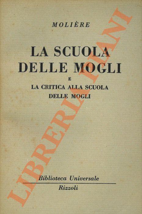 La scuola delle mogli e La critica alla scuola delle mogli - Molière - copertina