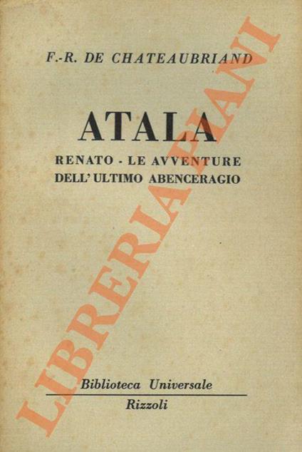 Atala. Renato. Le avventure dell'ultimo degli abenceragio - François-René de Chateaubriand - copertina