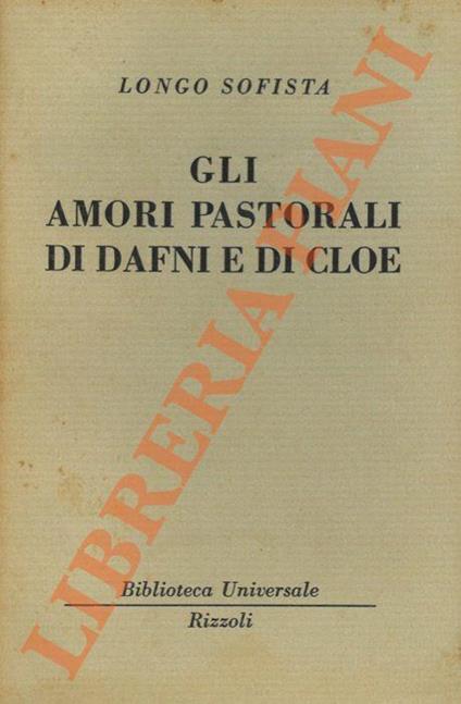 Gli amori pastorali di Dafni e Cloe - Sofista Longo - copertina