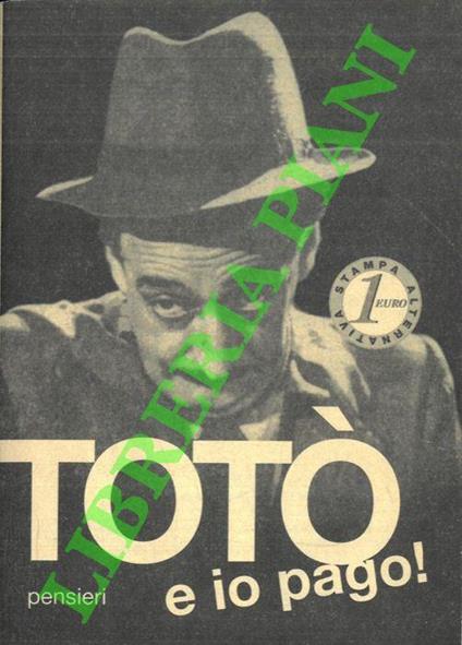 Totò e io pago! Pensieri - Beppe Finessi - copertina