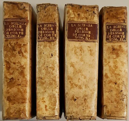 La scienza delle persone di corte, di spada, e di toga, del signore di Chevigni, accresciuta di varj trattati da H. P. de Limiers ... Traduzione dal francese di Selvaggio Canturani - copertina