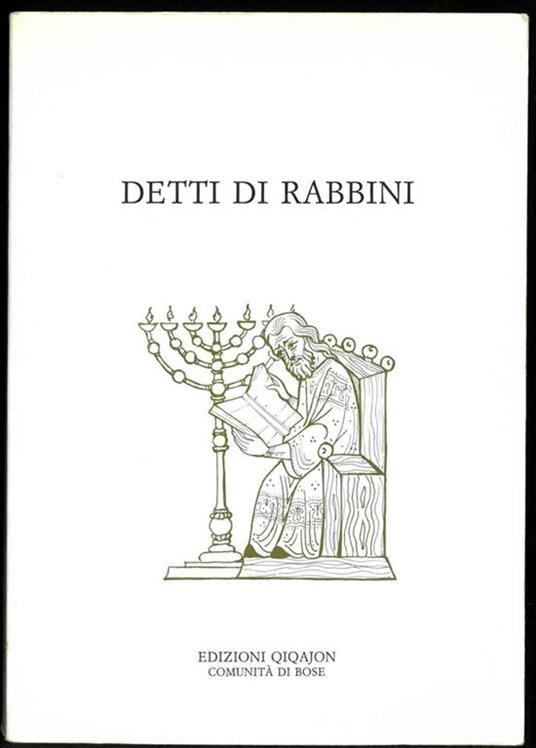 Detti di rabbini. Con i loro commenti tradizionali. Introduzione, traduzione e note a cura di Alberto Mello, monaco di Bose - copertina