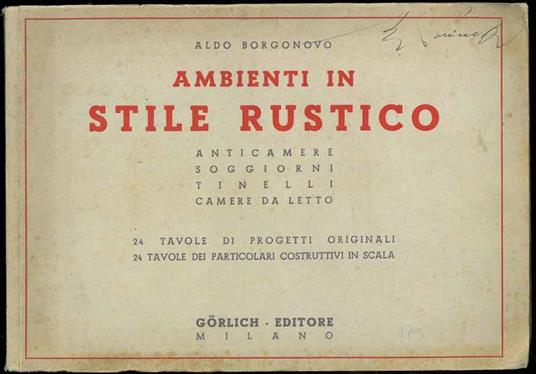 Ambienti in stile rustico. Anticamere, soggiorni, tinelli, camere da letto. 24 tavole di progetti originali e 24 tavole dei particolari costruttivi in scala - copertina