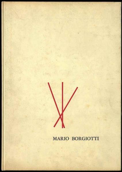 Mario Borgiotti. Presentazione di Orio Vergani - copertina