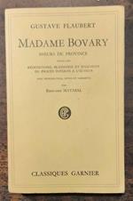 Madame Bovary. Moeurs de province. Réquisitoir plaidoirie et Jugement du process intenté a l'auteur Avec introduction, notes et variantes par Edouard Maynial