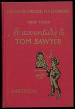Le avventure di Tom Sawyer. Traduzione di T. Orsi e B.C. Rawolle