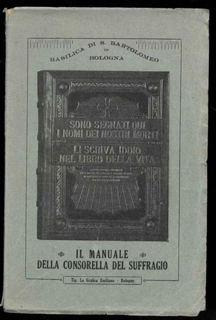 Basilica di S. Bartolomeo in Bologna. Il manuale della consorella del suffragio - copertina