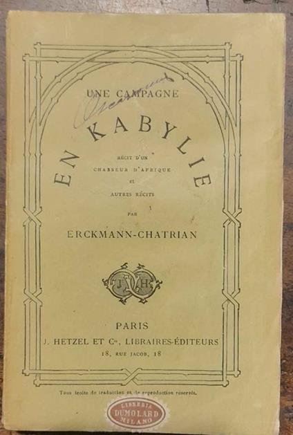 Une campagne en Kabilie. Rècit d'un chasseur d'Afrique et autres recits - Erckmann-Chatrian - copertina