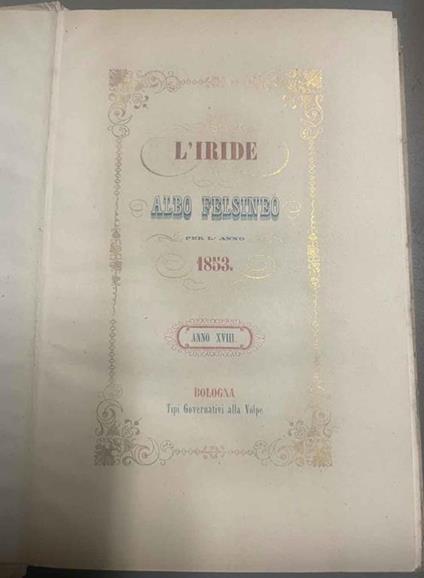 L' Iride. Albo felsineo per l'anno 1853. Anno XVIII - copertina