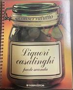 Liquori casalinghi. Parte seconda