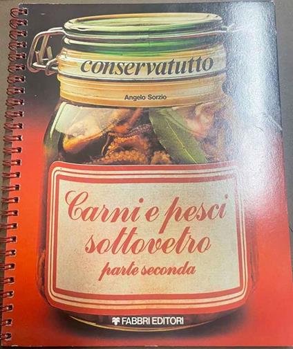 Carni e pesci sottovetro. Parte seconda - Angelo Sorzio - copertina